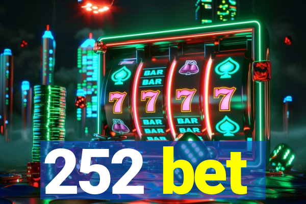 252 bet